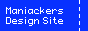 Maniackers Design Site